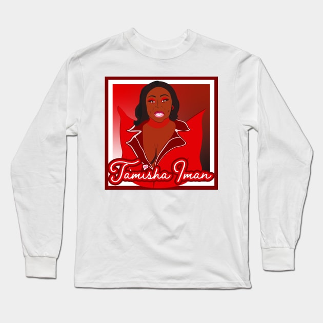 Tamisha Iman Long Sleeve T-Shirt by gaysondesigns